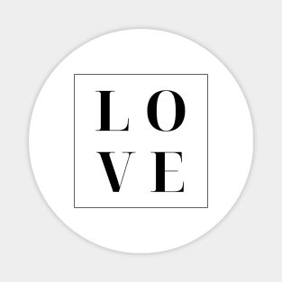 Love. Simple Love Quote. Show your love with this design. The Perfect Gift for Birthdays, Christmas, Valentines Day or Anniversaries. Magnet